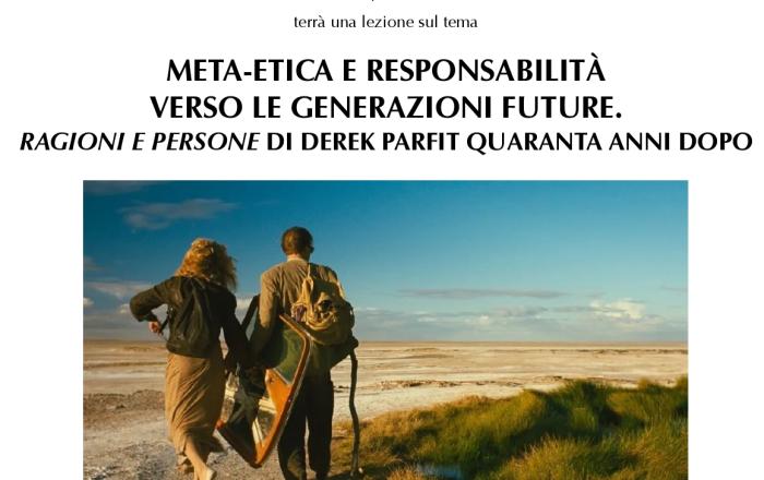 META-ETICA E RESPONSABILITÀ VERSO LE GENERAZIONI FUTURE. RAGIONI E PERSONE DI DEREK PARFIT QUARANTA ANNI DOPO
