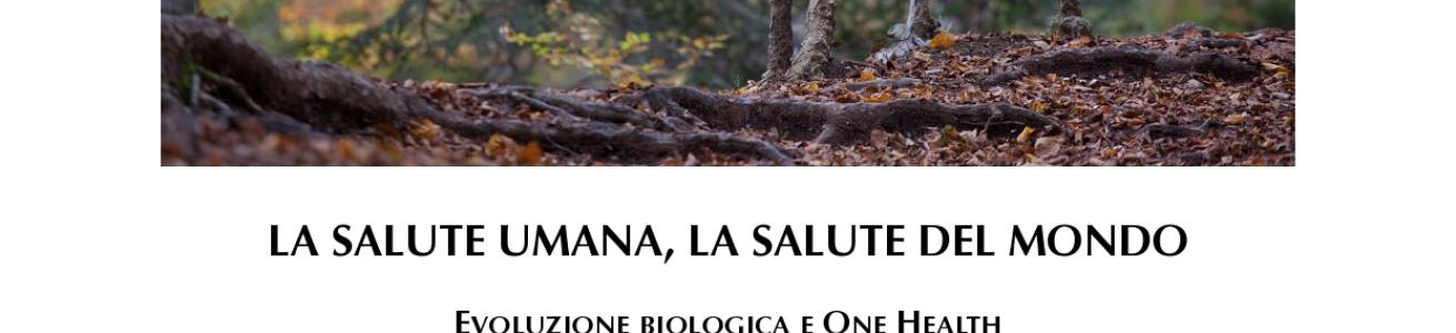 La salute umana, la salute del mondo
